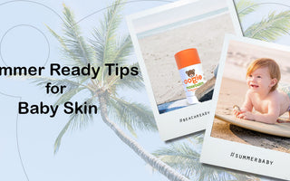 Summer Ready Tips for Baby Skin